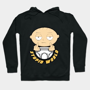 Stupid world baby Hoodie